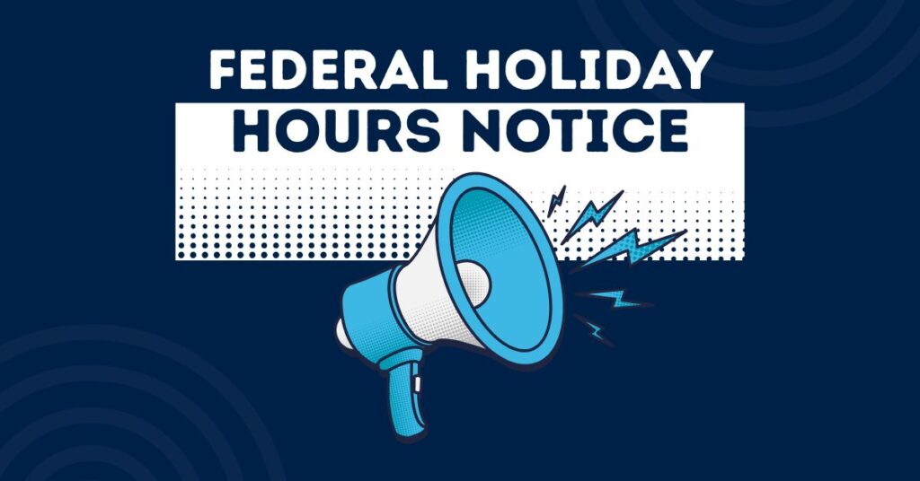 Federal Holiday Hours